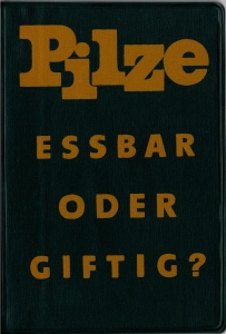 Broschüre: "Pilze - eßbar oder giftig?", 1982, neuwertig